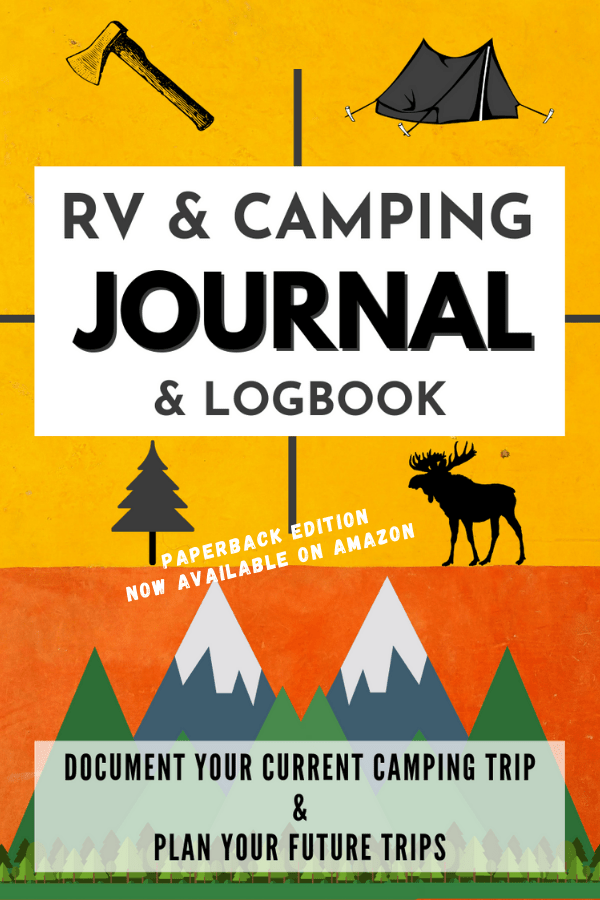 RV Journal and Camping Journal printable (when you buy the PDF version) or you can buy it off Amazon in paperback. It is a great RV logback to document your camping trip and plan your next trip.