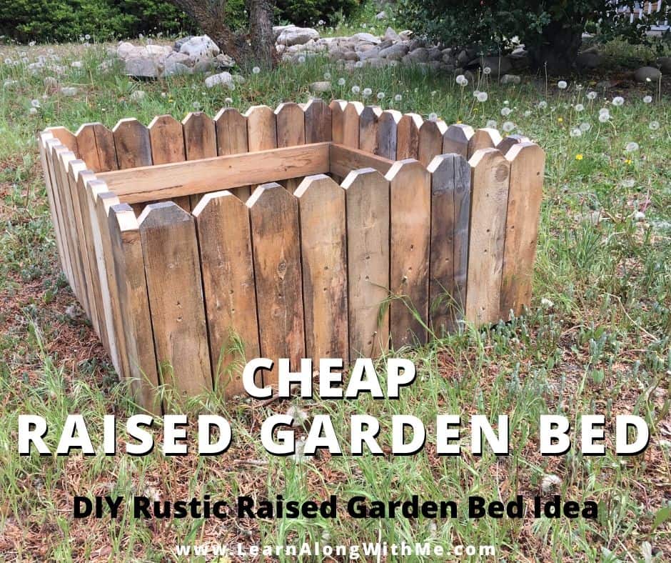 Cheap Raised Garden Bed Idea with a cool rustic look