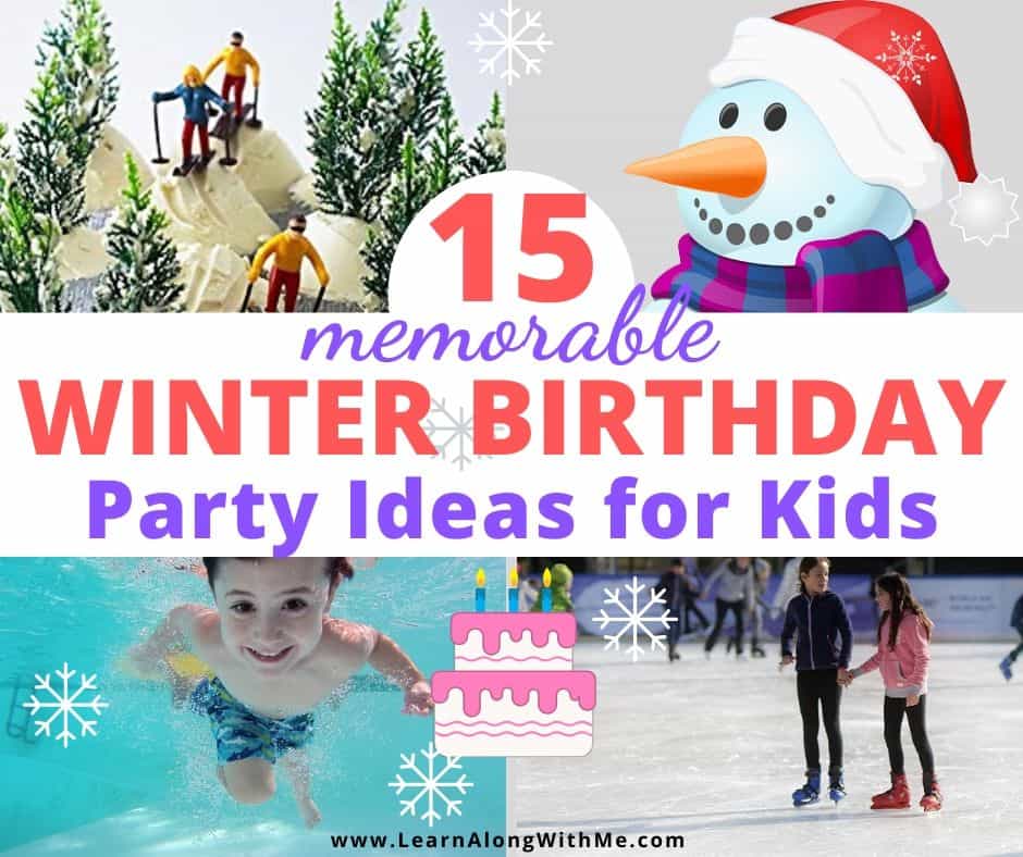 15 Memorable Children's Winter Birthday Party Ideas - Learn Along with Me