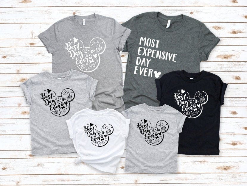Disney shirts - family pack with different available quotes....either 'best day ever' or 'most expensive day ever'