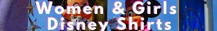 Disney shirts for women and Disney shirts for girls