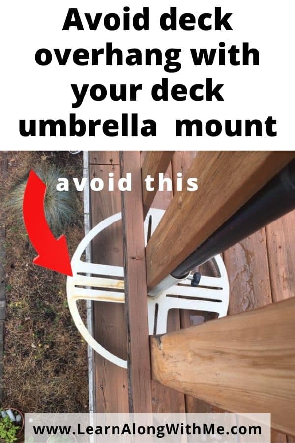 Avoid deck overhang with your deck umbrella mount