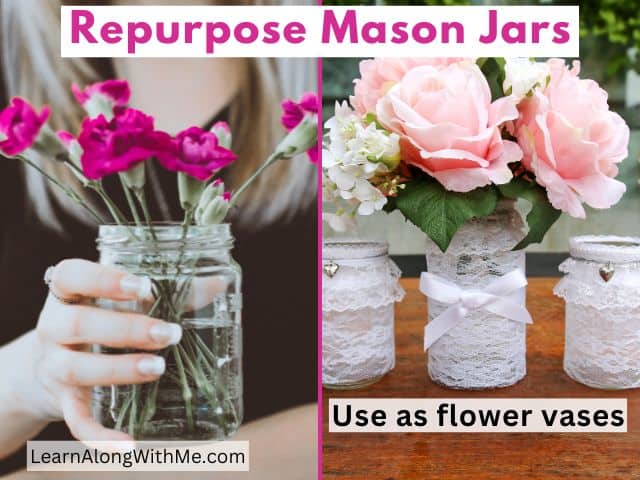 mason jars - use as flower vases