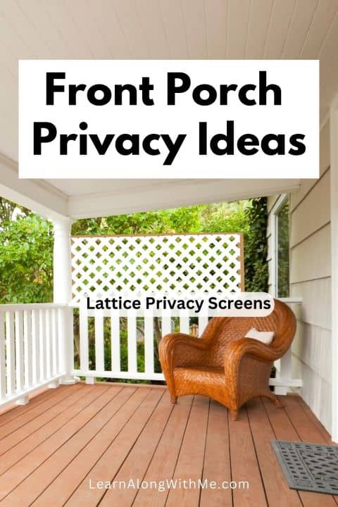 Putting up lattice panels along the side or front of your porch can help provide some privacy on your porch.
